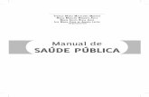 Manual de SAÚDE PÚBLICA - Ma… ·  · 2017-02-16Mestre em Saúde Publica, ... ana Maria FonTenelle CaTrib ... Thereza Maria Magalhães Moreira ~ Manual de Saúde Pública ~ ...