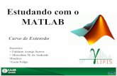 Estudando com o MATLAB - SINAL DIGITAL · Estudando com o MATLAB Curso de ... Video and Image Processing ... Onde e como? Programas alternativos ao Matlab: 1) Scilab:  Aula 1 ...