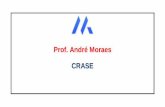 Prof. André Moraes CRASE - s3-sa-east-1.amazonaws.com · transcritas a seguir contêm erro no emprego do acento indicativo de crase, exceto esta: A) OBRAS ... O uso do acento grave,