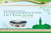 Islam ki Bunyadi Batain Part 2 - Portuguese · (Al-Mustaṭraf, vol. 1, pp. 40) Note:Recite Durud Sharif antes e depois do Du’ā. . iv ... Fundamental Teachings of Islam (Part II)