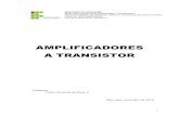 AMPLIFICADORES A TRANSISTOR - Página principal - … · 2013-11-11 · Num amplificador a transistor a fonte CC estabelece correntes e tensões quiescentes. A fonte CA produz, então,
