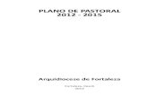 Plano de Pastoral da Arquidiocese de Fortaleza 2012 - … sempre, para os novos tempos que vivemos, com seus desafios e urgências na vida e ação da Igreja. Sempre Boa nova é o