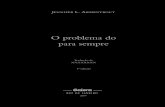 Jennifer L. Armentrout - record.com.br · XXXXXXXX 1ª edição 2017 O problema do para sempre Jennifer L. Armentrout ... da Oprah ou de um filme da ABC Family. Irreal. Dizer muito