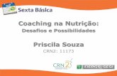 Coaching na Nutrição - crn2.org.br · PDF fileCOACHING Coaching ... Coaching Nutricional –Sonhos –Transformação –Mudança de vida Consulta X Processo . METODOLOGIA COACHING