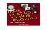 Lou MARINOFF - Cidadania & Cultura · Tradução de: Plato, not Prozac! Apêndices ISBN 85-01-05848-3 1. Aconselhamento filosófico. I. Titulo. CDD-100 00 1582 CDU-1 ... Mais Platão,