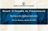 Brasil: O Desafio do Crescimento - bcb.gov.br Desafio do Crescimento.pdf · 9Privatização de empresas públicas ... 500 1000 1500 2000 ... direcionado apresentam desempenho mais