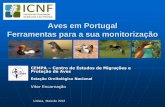 Aves em Portugal Ferramentas para a sua monitorização · 2013-06-03 · do Ártico para o Antártico e retorna todos os anos. Estratégias de migração ou ... de ter de alongar