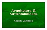 Arquitetura & Sustentabilidade - Grupo de Pesquisa …grupothac.weebly.com/.../apres01_antonio_castelnou.pdf · 2011-04-06 · ambiental como sendo o centro de nossa responsabilidade