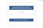 ENCERRAMENTO DE CONTAS PERÍODO DE …cpasroc.com/wp-content/uploads/2015/03/Encerramento-de-contas_Dr... · •A declaração modelo 22, a submeter até 31/05/2015, pode integrar
