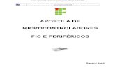 APOSTILA DE MICROCONTROLADORES PIC E …macchia.com.br/wp-content/uploads/2017/04/Apostila-de...APOSTILA DE MICROCONTROLADORES PIC E PEFIFÉRICOS 5 - A linguagem C permite maior portabilidade,