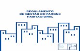 REGULAMENTO DE GESTÃO DO PARQUE … I. Objeto O Regulamento define as regras e condições aplicáveis à gestão do parque habitacional do Município do Porto. Integram o parque