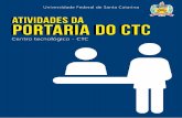 CENTRO TECNOLÓGICO - portal.ctc.ufsc.brportal.ctc.ufsc.br/files/2015/12/MANUAL-PORTARIA-CTC_interativo.pdf · EGC, IEB, INE, DAS, ENS e LABPLAN – armazenado em local adequado,
