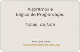 Algoritmos e Programação - Página de José Augusto Cintrajosecintra.com/blog/wp-content/uploads/2016/01/AlgoritmosLogica... · 11. Algoritmo –Estruturas básicas Algoritmo para