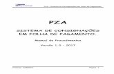 PZA - Sistema de Consignações em Folha de Pagamento – Sistema de Consignações em Folha de Pagamento Prodesp - 21/09/2017 Página - 3 Introdução Este manual reúne os procedimentos