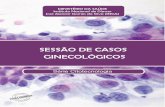 SESSÃO DE CASOS Série Citotecnologiacitologiaclinica.org.br/site/pdf/documentos/inca-sessao-casos-gin... · número de doenças, como o câncer, a partir de análise de amostras