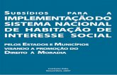 UBSÍDIOS PARA A IMPLEMENTAÇÃO DO SISTEMA … · subsÍdios para a implementaÇÃo do sistema nacional de habitaÇÃo de interesse social pelos estados e municÍpios visando a promoÇÃo
