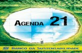 Agenda 21 Empresarial do Banco do Brasil - bb.com.br · SUMÁRIO 1 O Mundo pede cuidados - 1972. O ano que não terminou .....01 - A década de 80. Definindo o desenvolvimento ...