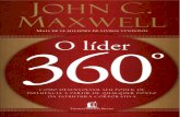 John C. Maxwell - L der 360ablconsultoria.com/site/livros/lider-360.pdf · JOHN C. MAXWELL O líder 360° TRADUÇÃO DE VALÉRIA LAMIM DELGADO FERNANDES 6° reimpressão Thomas Nelson