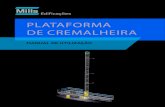 PLATAFORMA DE CREMALHEIRA - mills.com.br€¦ · MANUAL DE UTILIZAÇÃO | PLATAFORMA DE CREMALHEIRA 12 PASSO 1 Suporte de ancoragem I. Encaixar o suporte (A) no mastro (B); II. Em