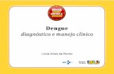diagnóstico e manejo clínico - funasa.gov.br · Brasil, jan – mar/2009 . Situação atual Casos notificados: 126.139 FHD confirmados: 235 16 óbito Dengue com complicação: 368