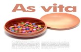 As vita - insumos.com.brinsumos.com.br/cosmeticoseperfumes/pdf/Vitaminas.pdf · ... os quais o organismo ... cimento prematuro da pele. As vitaminas E, C, ... vitaminas A, D, E, F