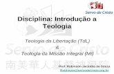 Disciplina: Introdução a Teologiaservodecristo.org.br/pdfs/Intro_a_teo(TdL e MI).pdf · TdL - 1 • Contrapondo Kierkegaard, Nietzsche considera a libertação como obra central