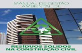 MANUAL DE GESTÃO AMBIENTAL - Sinduscon-PA · 4 • COOPERCON-CE Manual de Gestão Ambiental de Resíduos Sólidos na Construção Civil/ Coopercon – Cooperativa da Construção