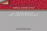 teologia4s - Obras Completas de Aristótelesobrasdearistoteles.net/files/volumes/0000000032.pdf · 14 A Teologia de Aristóteles é produto do famoso círculo de tra-dutores que trabalhavam
