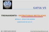 CATIA V5 - treinamentoprofissional.comtreinamentoprofissional.com/downloads/demo-estrutura.pdf · CATIA V5 TREINAMENTO - ESTRUTURAS METÁLICAS SM - COMPUTAÇÃO GRÁFICA