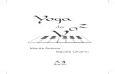 YOGA DA VOZ 1 - berkanaeditora.com.br · 15 Yoga da Voz ERQX O canto, a prática de exercícios de respira-ção e a visualização de desejos, aspirações, intenções, vocalizando