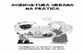 AGRICULTURA URBANA NA PRÁTICA - seaembu.orgseaembu.org/docs/Cartilha_COLHENDO_novo_baixa.pdf · agricultura urbana. na prÁtica. experiÊncias do projeto colhendo . sustentabilidade
