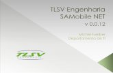 TLSV Engenharia SAMobile NET - sam.tlsveng.com.brsam.tlsveng.com.br/download/samobile.pdf · atendimento através da lista de itens. Lista de itens ... Lista de Seriais