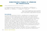 DIRETRIZES PARA O CÂNCER DE PRÓSTATAportaldaurologia.org.br/medicos/wp-content/uploads/2017/06/50.pdf · A 7o edição da “Union Internacionale Contre le Cancer” (UICC) 2009,