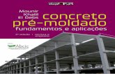 concreto pre moldado - …ofitexto.arquivos.s3.amazonaws.com/Concreto-pre-moldado-funda… · tos básicos do concreto armado e protendido e de análise estrutural, que são tratados