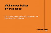 Almeida Prado - Home | Musica Brasilismusicabrasilis.org.br/sites/default/files/ap_4_pecas_para_piano_a... · Almeida Prado IV peças para piano a quatro mãos piano a quatro mãos