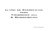 LIVRO DE EXERCÍCIOS PARA - el-atril.comel-atril.com/partituras/Trombon/Ejercicios de trombon y bombardino.… · duetos: livro de exercÍcios para trombone (d ...