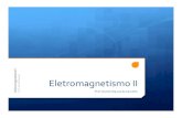 II Eletromagnetismo II - · PDF fileSJBV • Lei de Faraday. • Lei de Lenz. Eletromagnetismo II – Campos Variáveis no Tempo Eletromagnetismo I 1 Prof. Daniel Orquiza Lei de Faraday