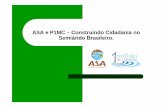 ASA e P1MC Completo - fiocruz.br · Nossa Missão “Fortalecer a sociedade civil na construção de processos participativos para o desenvolvimento sustentável e convivência com