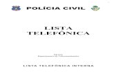 LISTA TELEFÔNICA - mp.go.gov.br · Fone: (62) 3201-2603 Fax: (62) 3201-2604 5º Distrito Policial R.17, Qd.2, Lt.5,St. dos Aeroviários. ... Av. Eng. Atílio Correia Lima, Nº. 1683,