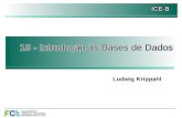 15 - Introdução às Bases de Dadosiceb.ssdi.di.fct.unl.pt/1718/files/ICE-B-15.pdf · 1 Bases de Dados Resumo Introdução aos sistemas de bases de dados: • Modelo relacional SQL