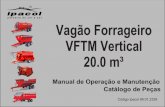 Vagão Forrageiro VFTM Vertical 20.0 m³ - ipacol.com.br VFTM Vertical 20.0.pdf · tubo de fixaÇÃo da esteira eixo de traÇÃo da esteira 36 eixo esticador da esteira rosca vertical