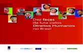 Direitos Humanos - ONU Brasilonu.org.br/docs/defensoresdh.pdf · A Secretaria de Direitos Humanos da Presidência da República (SDH/PR) tem a satisfação de apresentar o livro Dez