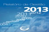 Relatório de Gestão - COOPMIL · Cap PM Euclides de Oliveira Faria ... Cada item demarcado faz referência a uma das Notas Explicativas das Demonstrações ... 31/12/13 31/12/12