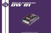 Manual Acessórios DW 81 - - SOFT · PDF fileManual Acessórios DW 81 Linha completa de Acessórios UNIQUE DW 81 DW 50 TRT 31 INFINITY INFINITY PLUS LC REBOQUE RE 10 ... (Gol G2, G3