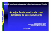Arranjos Produtivos Locais como EstratØgia de …intranet.df.sebrae.com.br/download/workshop_latino/Tema 4 - 4a... · 1 Arranjos Produtivos Locais como EstratØgia de Desenvolvimento
