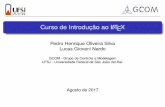 Pedro Henrique Oliveira Silva Lucas Giovani Nardo de... · slides ou beamer: para slides; proc: para atas na classe artigo. (GCOM/UFSJ) Latex 7 / 41. Pacotes Caracter´ısticas adicionais
