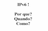 IPv6 ! Por que? Quando? Como? · - Consultor e trainer oficial Mikrotik Francisco Neto ... O cabeçalho possui um campo para QoS. ... • Configurando um DHCP client v6