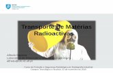 Transporte de Matérias Radioactivas - projects.itn.ptprojects.itn.pt/Formacao_Radiografia-Industrial/25 Novembro... · ser limitada de tal modo que a intensidade de radiação externa