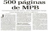 500 páginas deMPB - Editora 34editora34.com.br/clipping/439.pdf · 500 páginas deMPB Comemorando 80 anos, Jairo Severiano lança nova pesquisa sobre o gênero JJo;\oMó.lmo airo