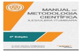 MANUAL DE METODOLOGIA CIENTÍFICA - ulbra.br · 4 MANUAL DE METODOLOGIA CIENTÍFICA 3ª Edição – revisada e atualizada 2017 M294 Manual de metodologia científica do ILES/ULBRA